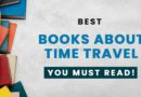 Best Books About Time Travel You Must Read