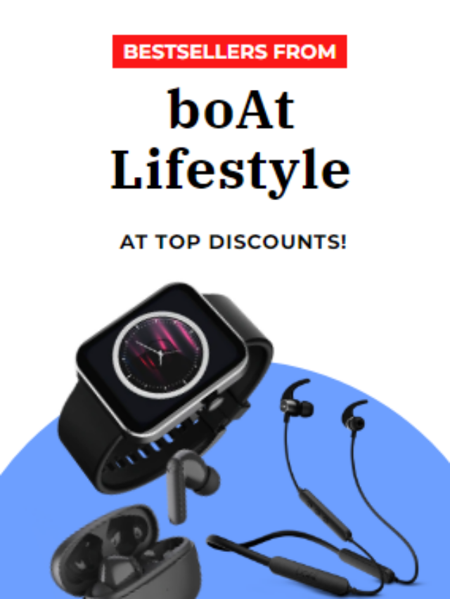 Bestsellers From boAt-Lifestyle at Top Discounts!