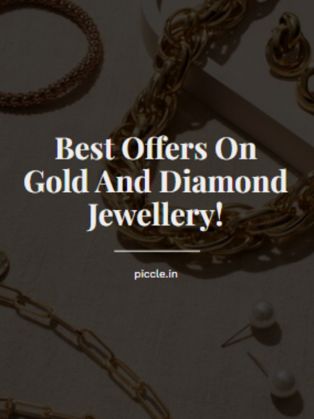 Best Offers On Gold And Diamond Jewellery!